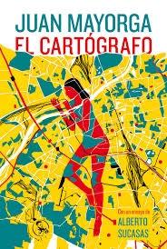 El cartógrafo "(Con un ensayo de Alberto Sucasas)"