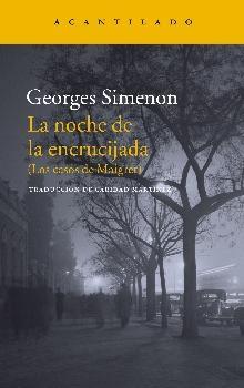 La noche de la encrucijada "(Los casos de Maigret)". 