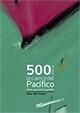 500 años de la cuenca del Pacífico. Hacia una historia global.