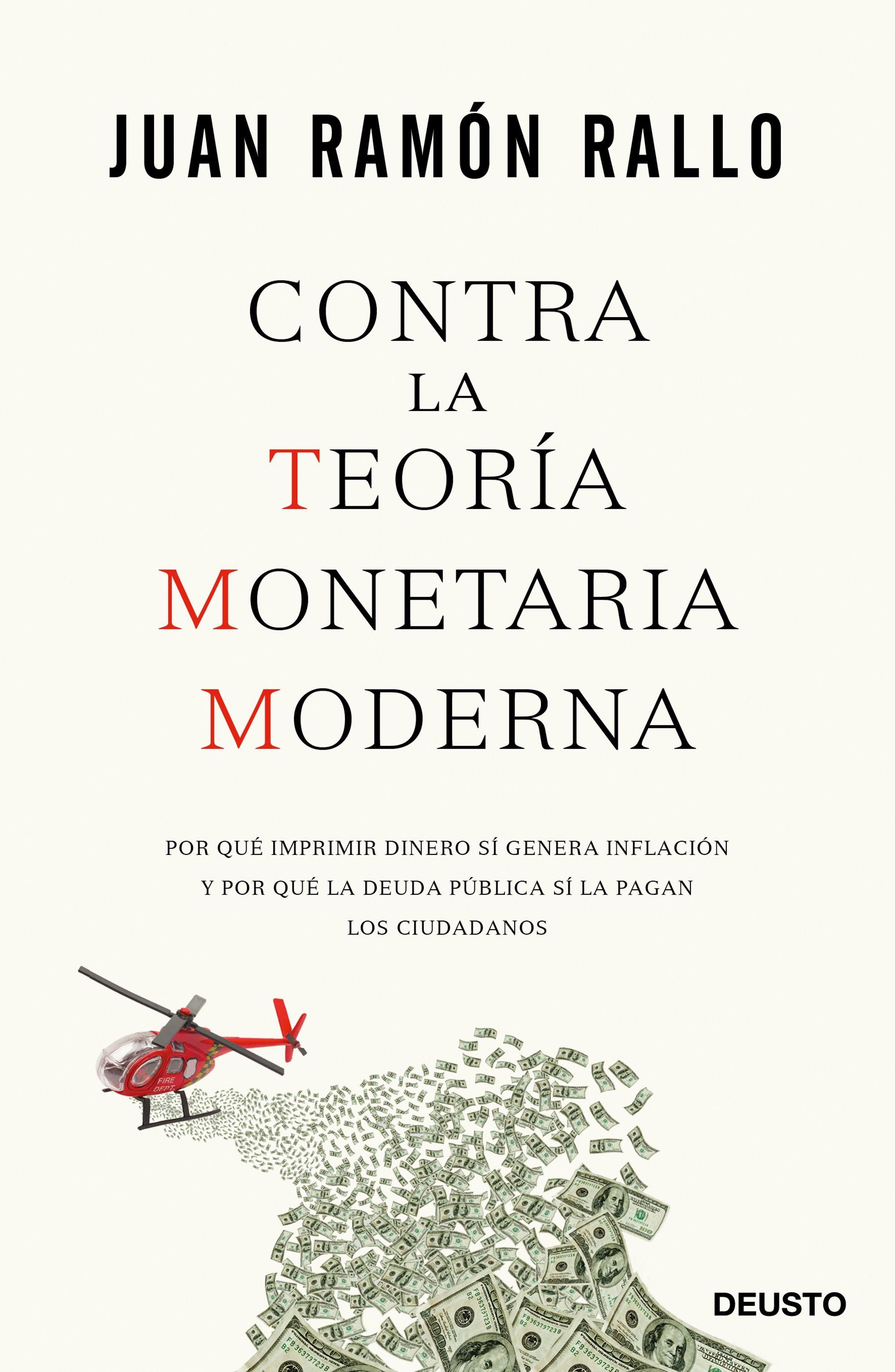 Contra la Teoría Monetaria Moderna. 