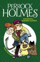 Elemental, querido Gatson "(Perrock Holmes - 3)".