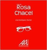 Vida de Rosa Chacel. 