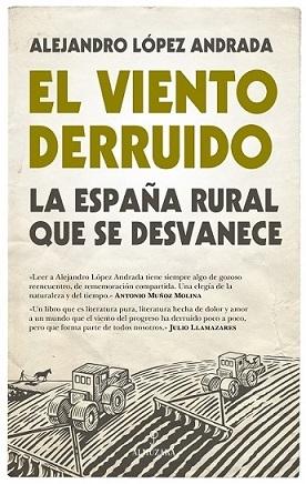El viento derruido. La España rural que se desvanece. 