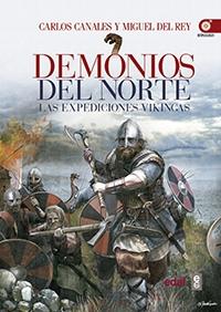 Demonios del Norte. Las expediciones Vikingas.