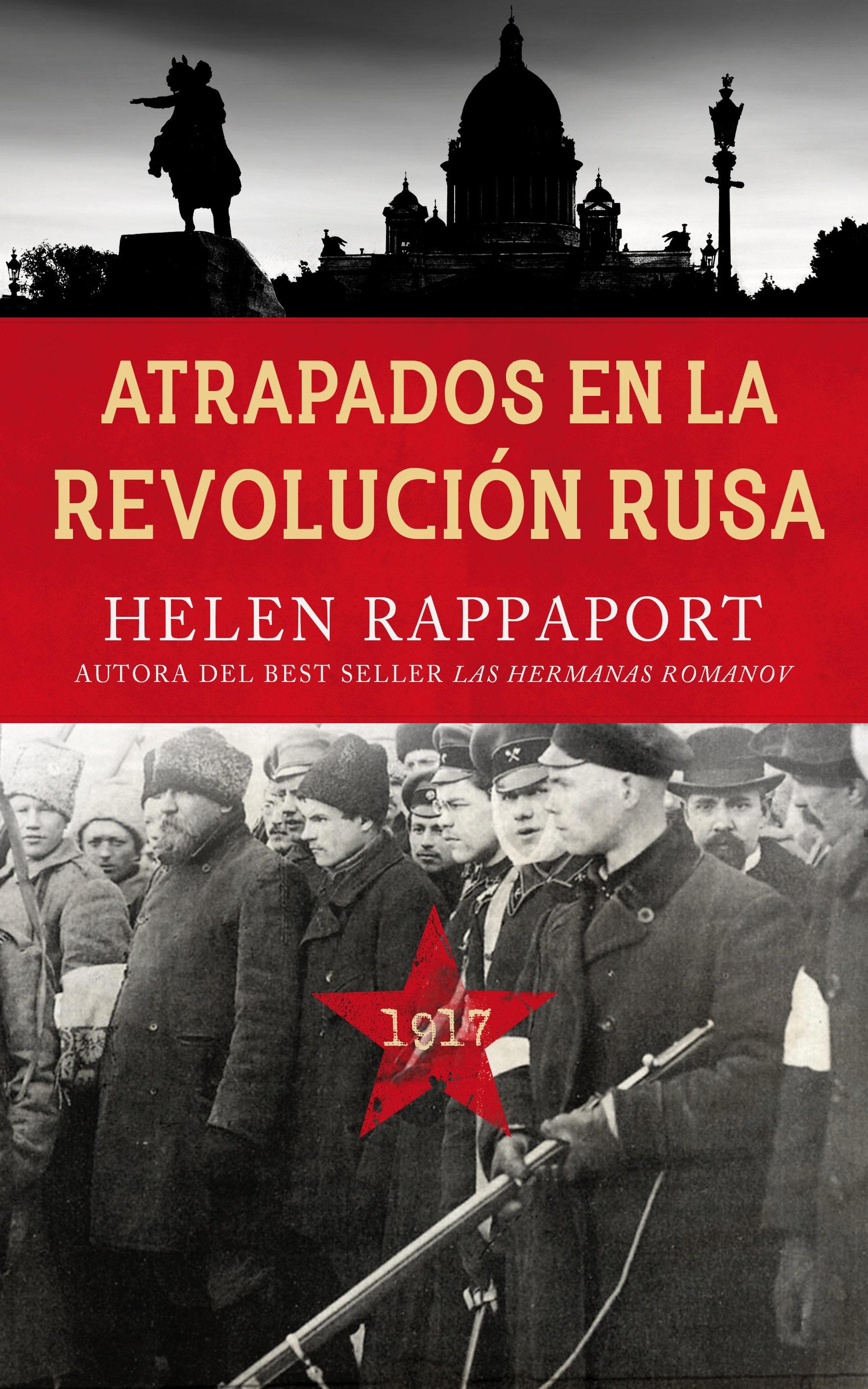 Atrapados en la Revolución Rusa, 1917. 