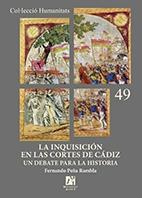 La Inquisición en la Cortes de Cádiz "un debate para la historia"