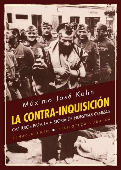La contra-inquisición "capítulos para la historia de nuestras cenizas". 