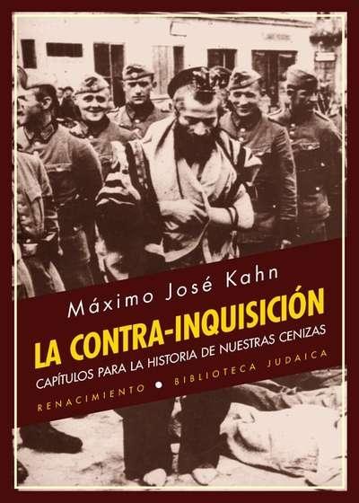 La contra-inquisición "capítulos para la historia de nuestras cenizas"