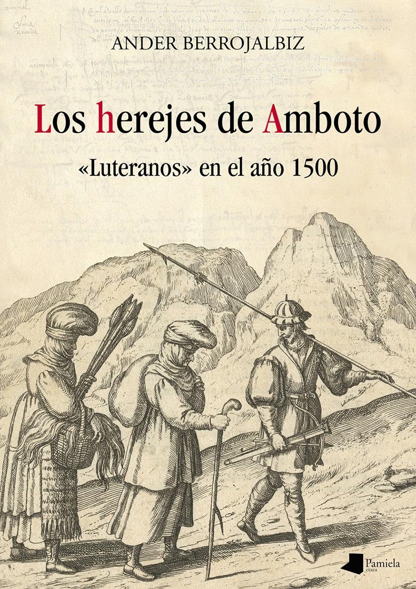 Los herejes de Amboto. "Luteranos" en el año 1500.