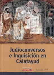 Judioconversos e inquisión en Calatayud. 