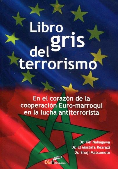 Libro gris del terrorismo "en el corazón de la cooperación Euro-marroquí en la lucha antiterrorista"