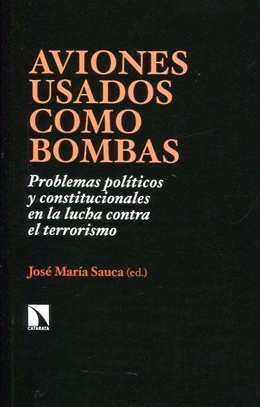 Aviones usados como bombas "problemas políticos y constitucionales en la lucha contra el terrorismo"