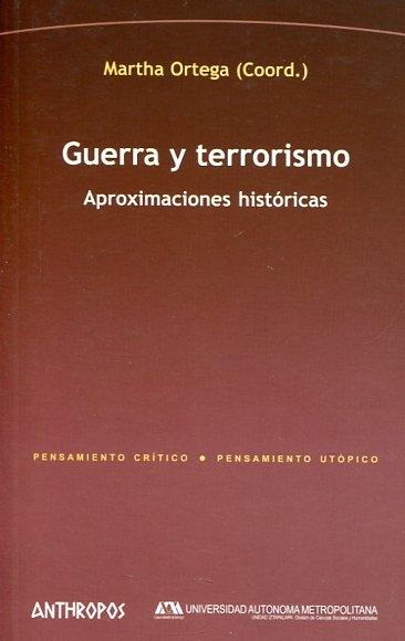 Guerra y terrorismo "aproximaciones históricas". 