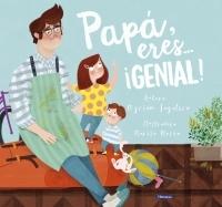 Papá, eres...¡genial!.
