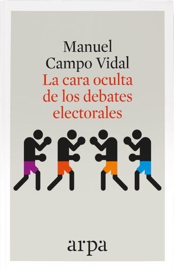 La cara oculta de los debates electorales