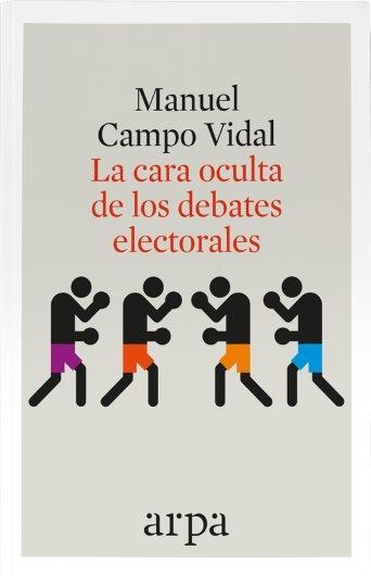 La cara oculta de los debates electorales