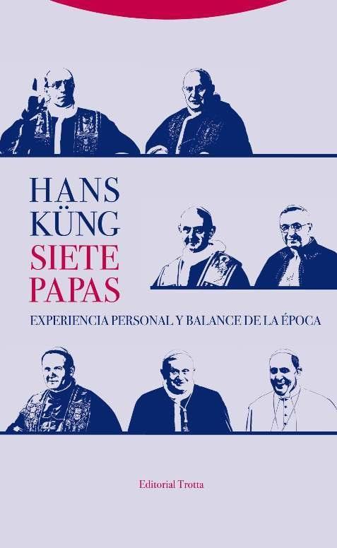 Siete Papas "Experiencia personal y balance de la época". 