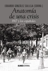 Anatomía de una crisis. 1917 y los españoles