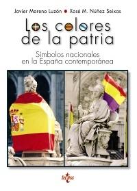 Los colores de la patria. Símbolos nacionales en la España contemporánea. 