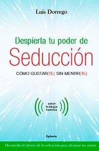 Despierta tu poder de seducción. 