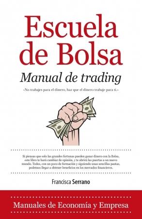 Escuela de bolsa. Manual de trading
