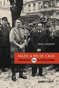 Nazis a pie de calle. Una historia de las SA en la República de Weimar