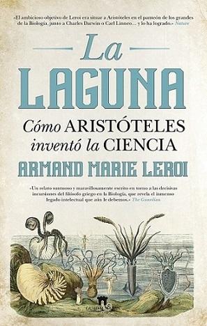 La laguna. Cómo Aristóteles inventó la ciencia. 