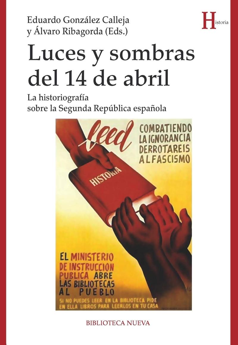 Luces y sombras del 14 de abril. La historiografía sobre la Segunda República española. 