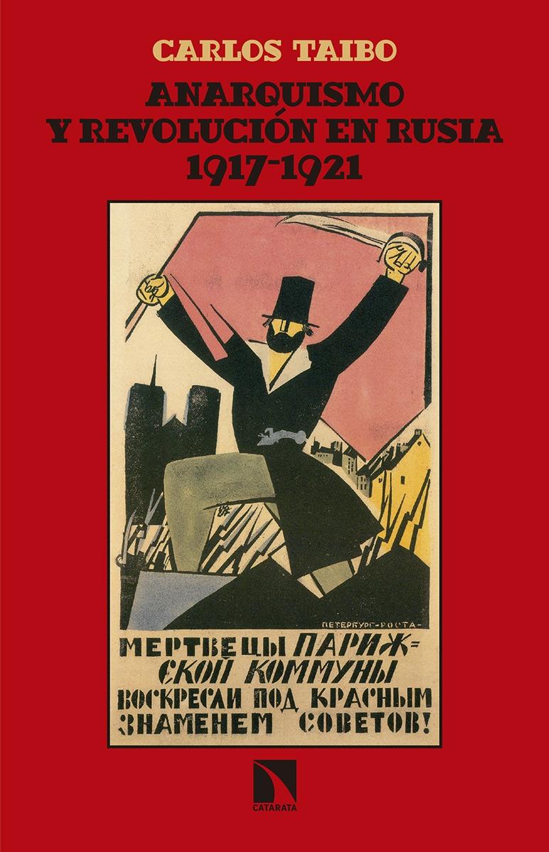 Anarquismo y revolución en Rusia  (1917-1921). 