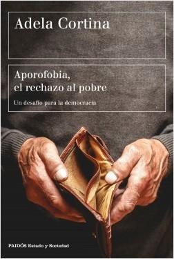 Aporofobia, el rechazo al pobre "Un desafío para la democracia". 