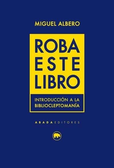 Roba este libro: Introducción a la bibliocleptomanía