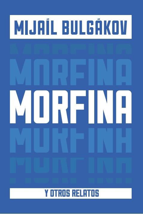 Morfina: y otros relatos