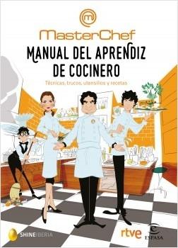 Manual de aprendiz de cocinero. Técnicas, trucos, utensilios y recetas. 