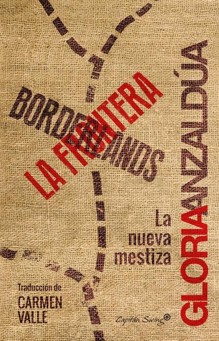 Borderlands / La frontera "La nueva mestiza"