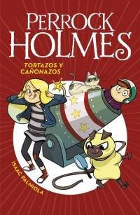 Tortazos y cañonazos "(Perrock Holmes - 4)".