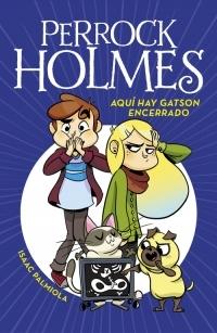 Aquí hay Gatson encerrado "(Perrock Holmes - 5)".