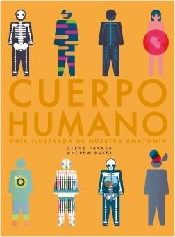 Cuerpo humano: Guía ilustrada de nuestra anatomía