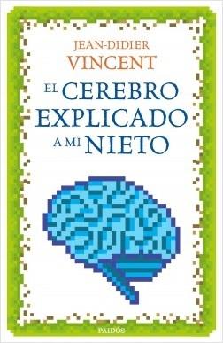 El cerebro explicado a mi nieto. 