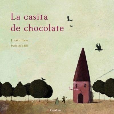 La casita de chocolate.