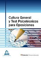 Cultura General y Test Psicotécnicos para Oposiciones. 
