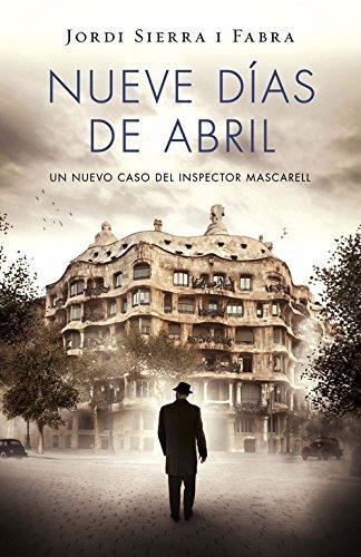 Nueve días de abril "(Inspector Mascarell - 6)"