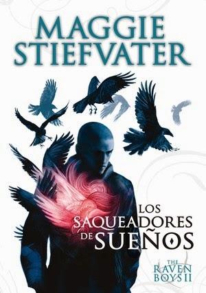 Los saqueadores de sueños "The Raven Boys - II". 