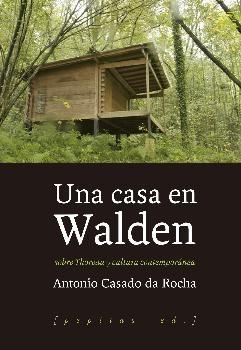 Una casa en Walden. Sobre Thoreau y cultura contemporánea. 