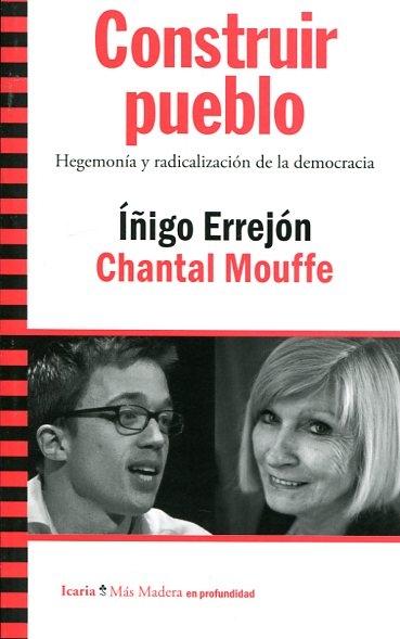 Construir pueblo "Hegemonía y radicalización de la democracia"