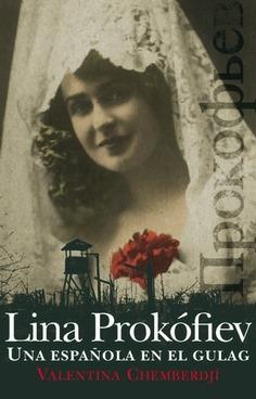 Lina Prokofiev. Una española en el gulag