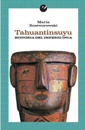 Tahuantinsuyu. Historia del Imperio Inca. 