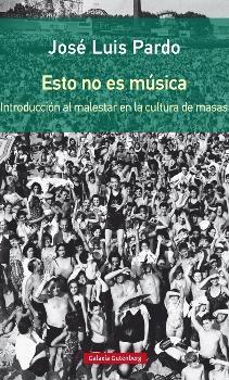 Esto no es música "Introducción al malestar en las culturas de masas". 