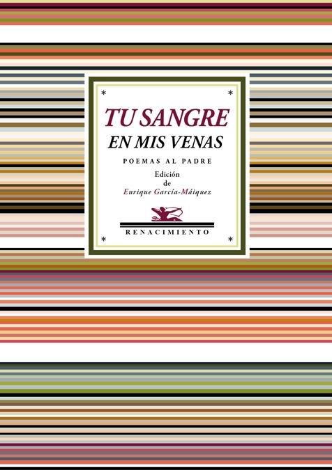 Tu sangre en mis venas. Poemas al padre