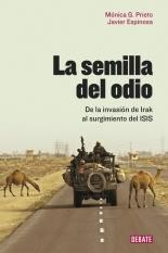 La semilla del odio. De la invasión de Irak al surgimiento del ISIS