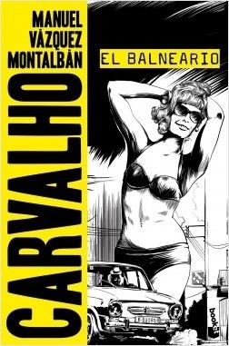 El balneario "(Serie Pepe Carvalho - 7)"